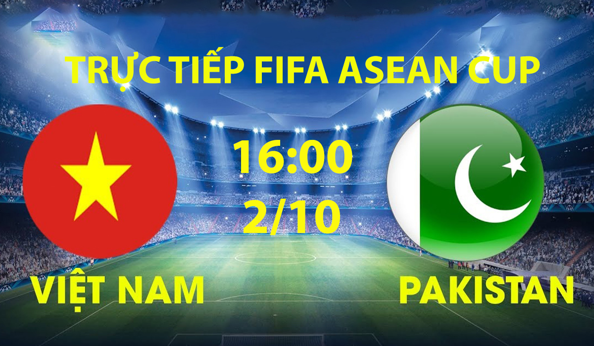 link-xem-truc-tiep-bong-da-fifa-asean-cup-2026-2-10-link-xem-truc-tiep-viet-nam-vs-pakistan