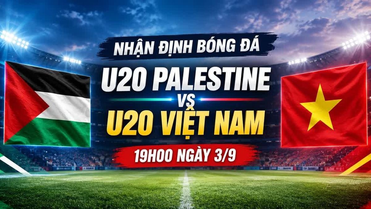nhan dinh bong da u20 viet nam vs u20 palestine