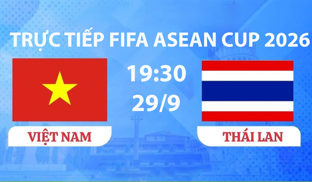 truc-tiep-bong-da-viet-nam-vs-thai-lan-fifa-asean-cup-2026-29-9