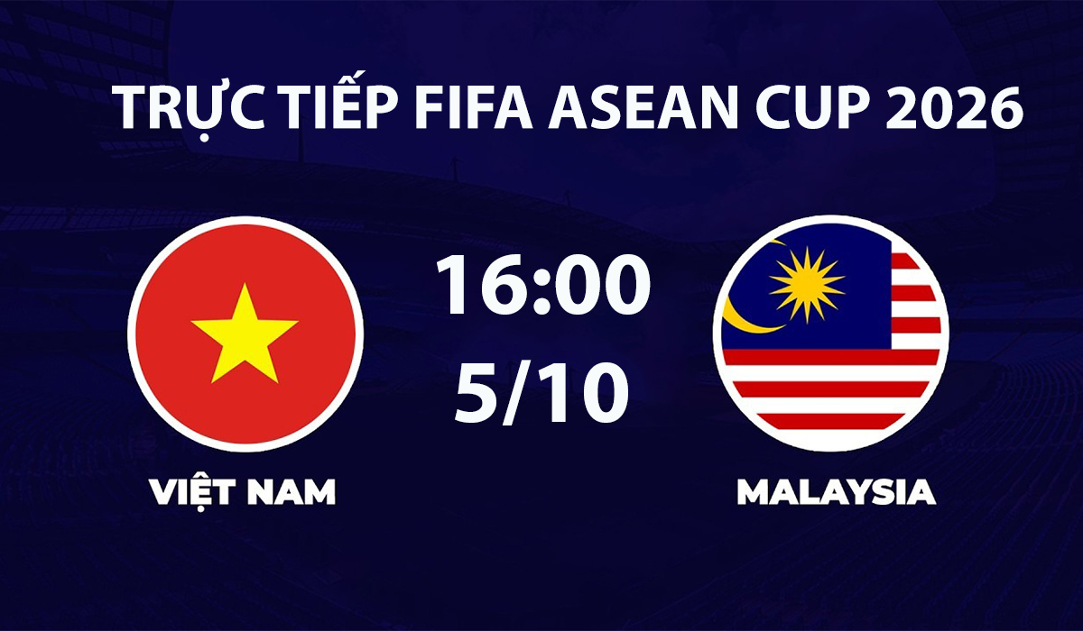 tv360-truc-tiep-bong-da-viet-nam-vs-malaysia-5-10-fifa-asean-cup-2026