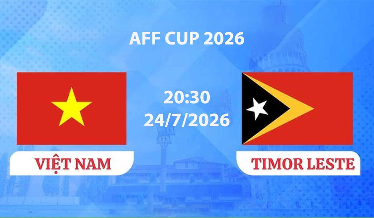 vtv-truc-tiep-viet-nam-vs-timor-lester-aff-cup-2026