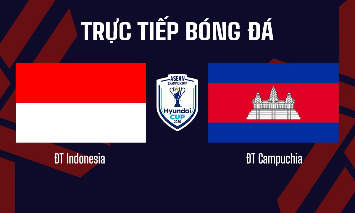 vtv6-truc-tiep-bong-da-indonesia-vs-campuchia-aff-cup-2026