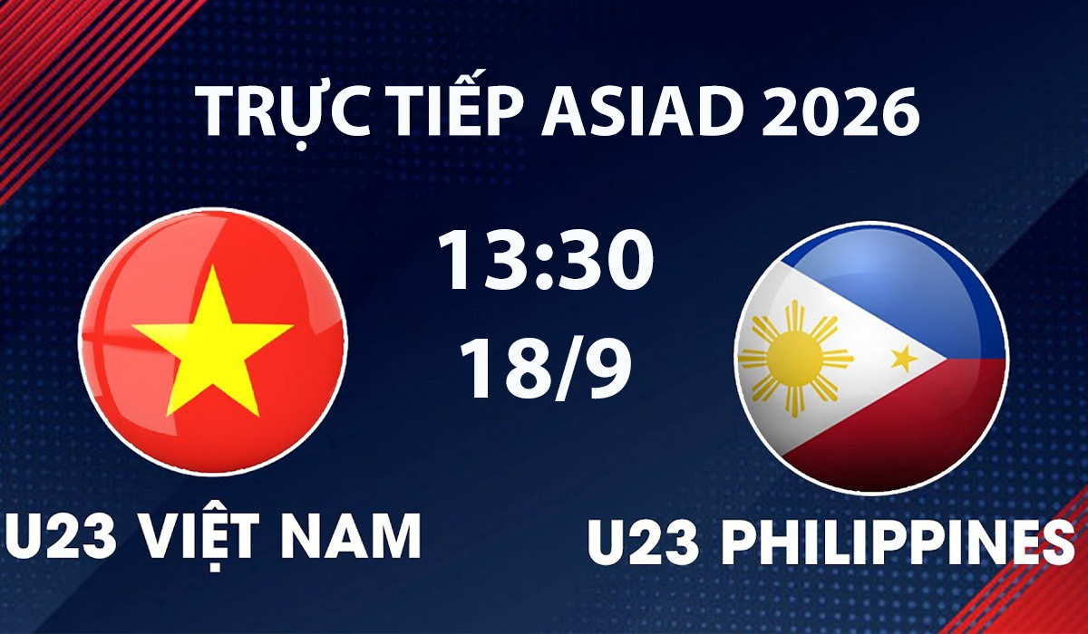 vtv6-vtv5-truc-tiep-bong-da-u23-viet-nam-vs-u23-philippines-asiad-2026-moi-nhat