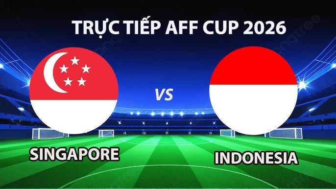 vtv7-vtv6-truc-tiep-bong-da-singapore-vs-indonesia-aff-cup-2026