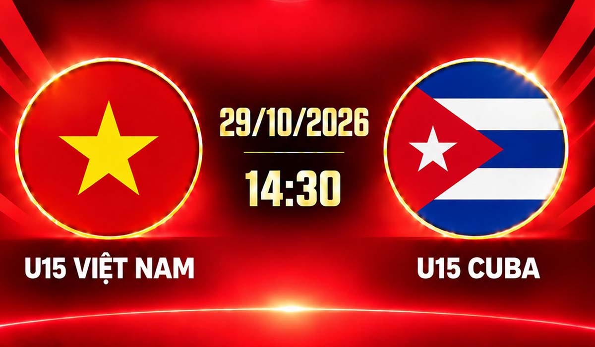 xem-truc-tiep-bong-da-u15-viet-nam-vs-u15-cuba-world-cup-2026-moi-nhat-29-10_29102026110900