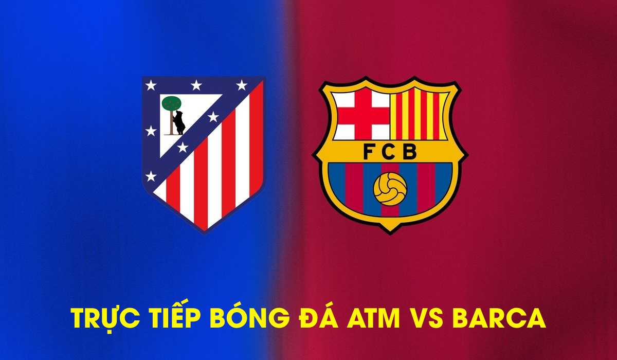 Trực tiếp bóng đá Atletico Madrid vs Barca ngày 15/4- Lượt về tứ kết Cúp C1: Ngược dòng không tưởng?